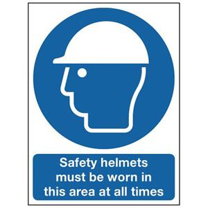 600x450mm Safety Helmets Must Be Worn In This Area At All Times - Polycarbonate